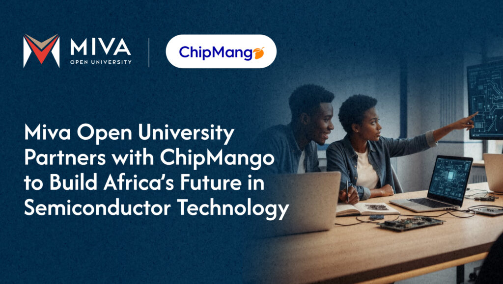 Miva Open University Partners with ChipMango to Build Africa’s Future in Semiconductor Technology